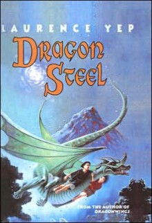 Dragon Steel - Laurence Yep