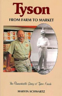 Tyson: Farm to Market - Marvin Schwartz