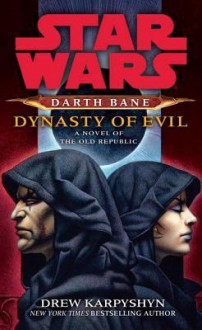 Dynasty of Evil - Drew Karpyshyn