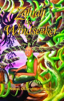 Zahrah the Windseeker - Nnedi Okorafor