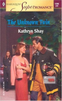 The Unknown Twin - Kathryn Shay