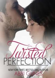 Twisted Perfection - Abbi Glines