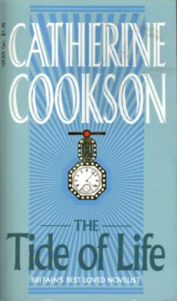 The Tide of Life - Catherine Cookson