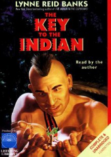 The Key to the Indian - Lynne Reid Banks