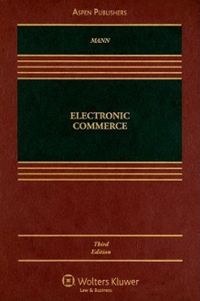 Electronic Commerce - Ronald J. Mann