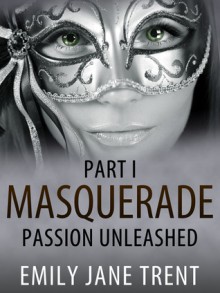 Passion Unleashed - Emily Jane Trent