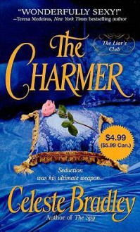 The Charmer (Liar's Club, #4) - Celeste Bradley