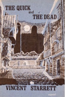 The Quick and the Dead - Vincent Starrett