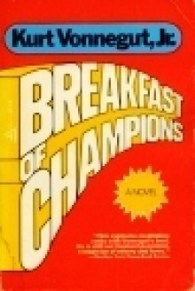 Breakfast of Champions - Kurt Vonnegut