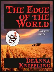 The Edge of the World - DeAnna Knippling