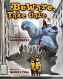 Beware, Take Care - Lilian Moore, Howard Fine