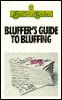 Bluffer's Guide to Bluffing - Mary Ellen Snodgrass, Peter Gammond