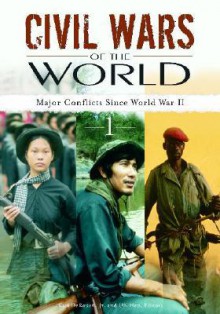 Civil Wars of the World [2 Volumes]: Major Conflicts Since World War II - Karl R. DeRouen Jr.