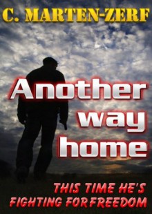 Another way home - Action Adventure - C. Marten-Zerf