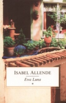 Ewa Luna - Isabel Allende, Ewa Zaleska