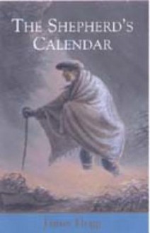 The Shepherd's Calendar - James Hogg