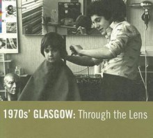 1970s' Glasgow: Through the Lens. - Glasgow Museums