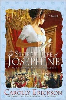 The Secret Life of Josephine - Carolly Erickson