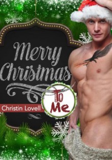 Merry Christmas To Me - Christin Lovell