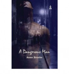 A Dangerous Man - Anne Brooke