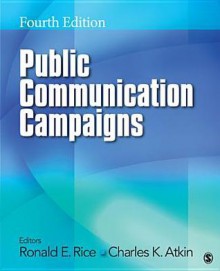 Public Communication Campaigns - Ronald E. Rice, Charles K. Atkin