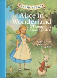 Alice in Wonderland & Through the Looking-Glass - Arthur Pober, Lewis Carroll, Dan Andreasen, Eva Mason