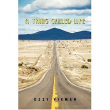 A Thing Called Life - Ozzy Vikman