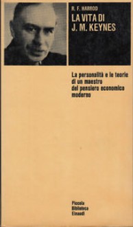 La vita di J. M. Keynes - Roy Forbes Harrod, Bruno Maffi