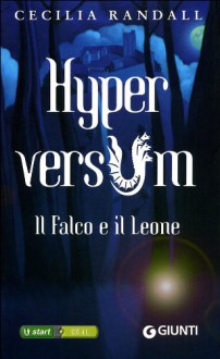 Il Falco e il Leone (Hyperversum#2) - Cecilia Randall