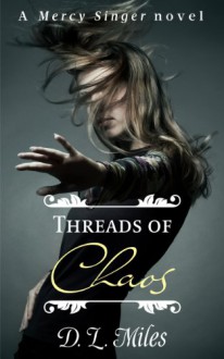 Threads of Chaos - D.L. Miles