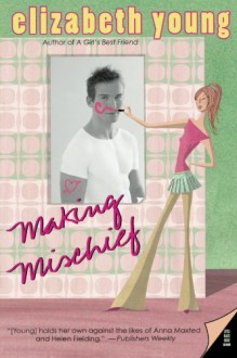 Making Mischief - Elizabeth Young