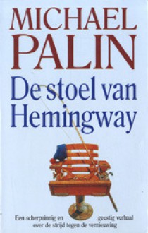 De stoel van Hemingway - Michael Palin