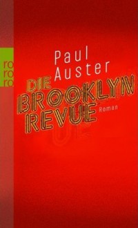 Die Brooklyn Revue - Werner Schmitz, Paul Auster