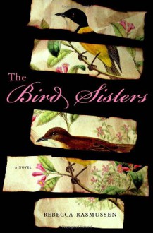 The Bird Sisters - Rebecca Rasmussen