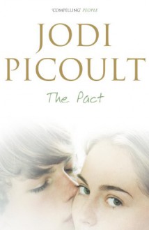 The Pact: A Love Story - Jodi Picoult