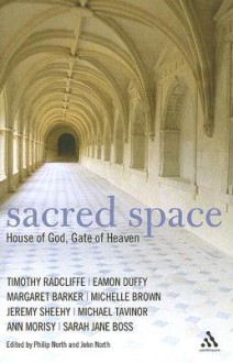 Sacred Space: House of God;Gate of Heaven - John North, Eamon Duffy, Timothy Radcliffe