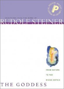 Goddess: From Natura to the Divine Sophia (Pocket Library of Spiritual Wisdom) - Rudolf Steiner