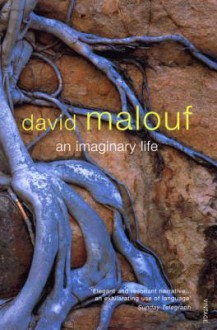 An Imaginary Life - David Malouf