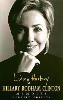 Living History - Hillary Rodham Clinton