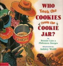 Who Took the Cookies from the Cookie Jar? - Bonnie Lass, Philemon Sturges, Ashley Wolff