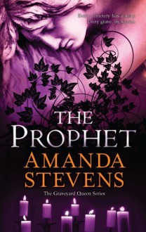 The Prophet (Graveyard Queen #3) - Amanda Stevens