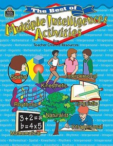 The Best of Multiple Intelligences Activities - Teacher Created Materials Inc