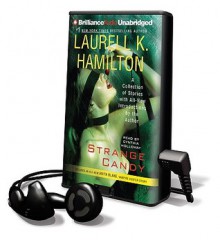 Strange Candy [With Earbuds] (audiobook) - Laurell K. Hamilton, Cynthia Holloway