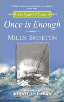 Once is Enough (The Sailor's Classics #6) - Miles Smeeton