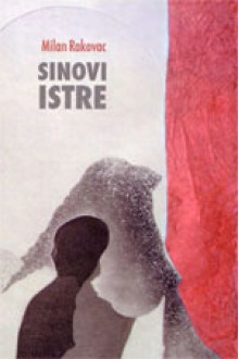 Sinovi Istre - Milan Rakovac