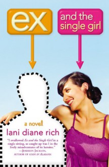 Ex and the Single Girl - Lani Diane Rich