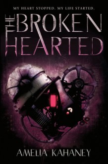 The Brokenhearted - Amelia Kahaney