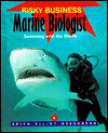 Risky Business - Marine Biologist (Risky Business) - Keith Elliot Greenberg