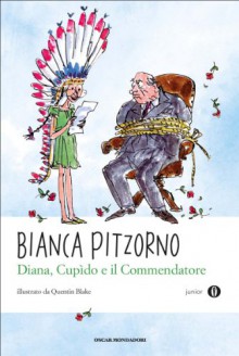 Diana, Cupido e il commendatore (Italian Edition) - Bianca Pitzorno