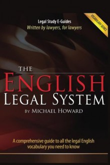 The English Legal System: Vocabulary Series (Legal Study E-Guides) - Michael Howard